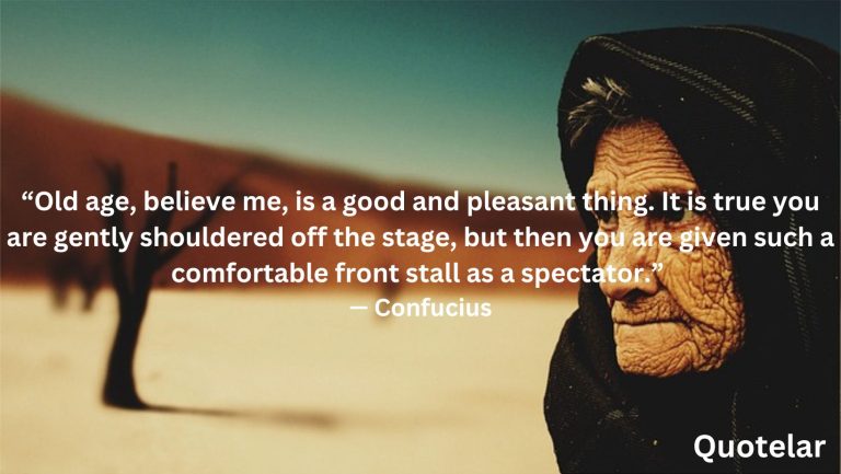 50+ Old Age Quotes To Enjoy Every Moment