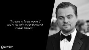 Leonardo DiCaprio Quotes