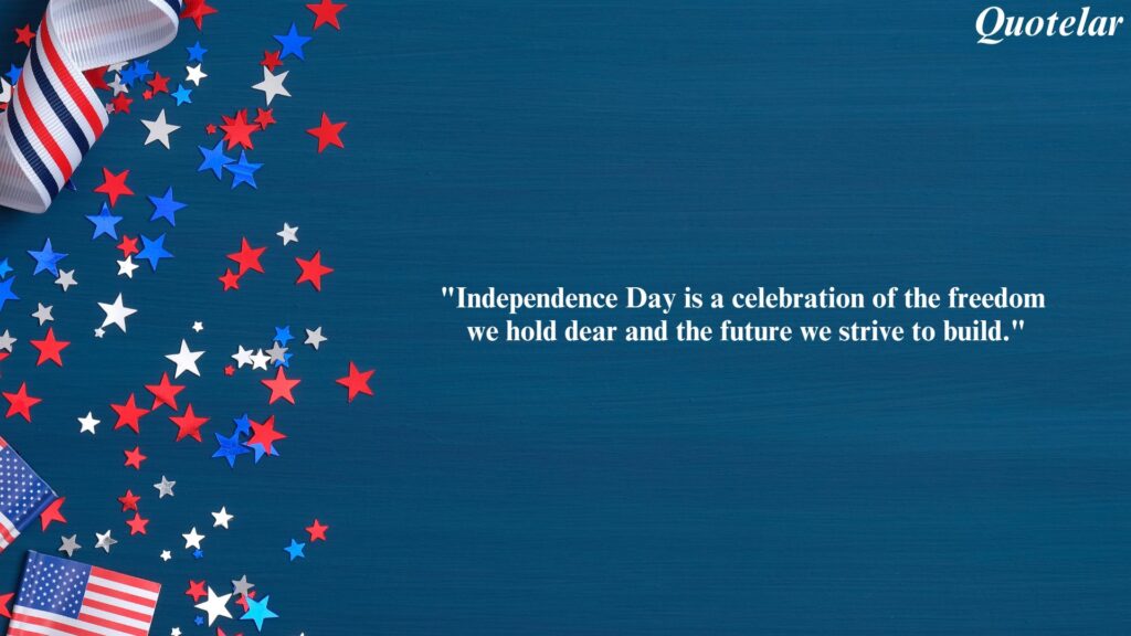 Inspirational Independence Day Quotes