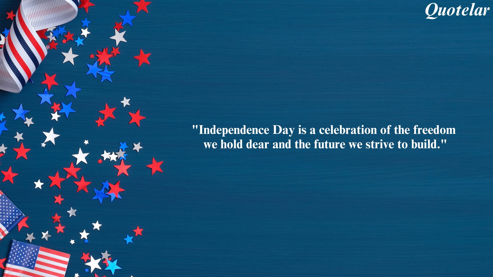 20 Inspirational Independence Day Quotes