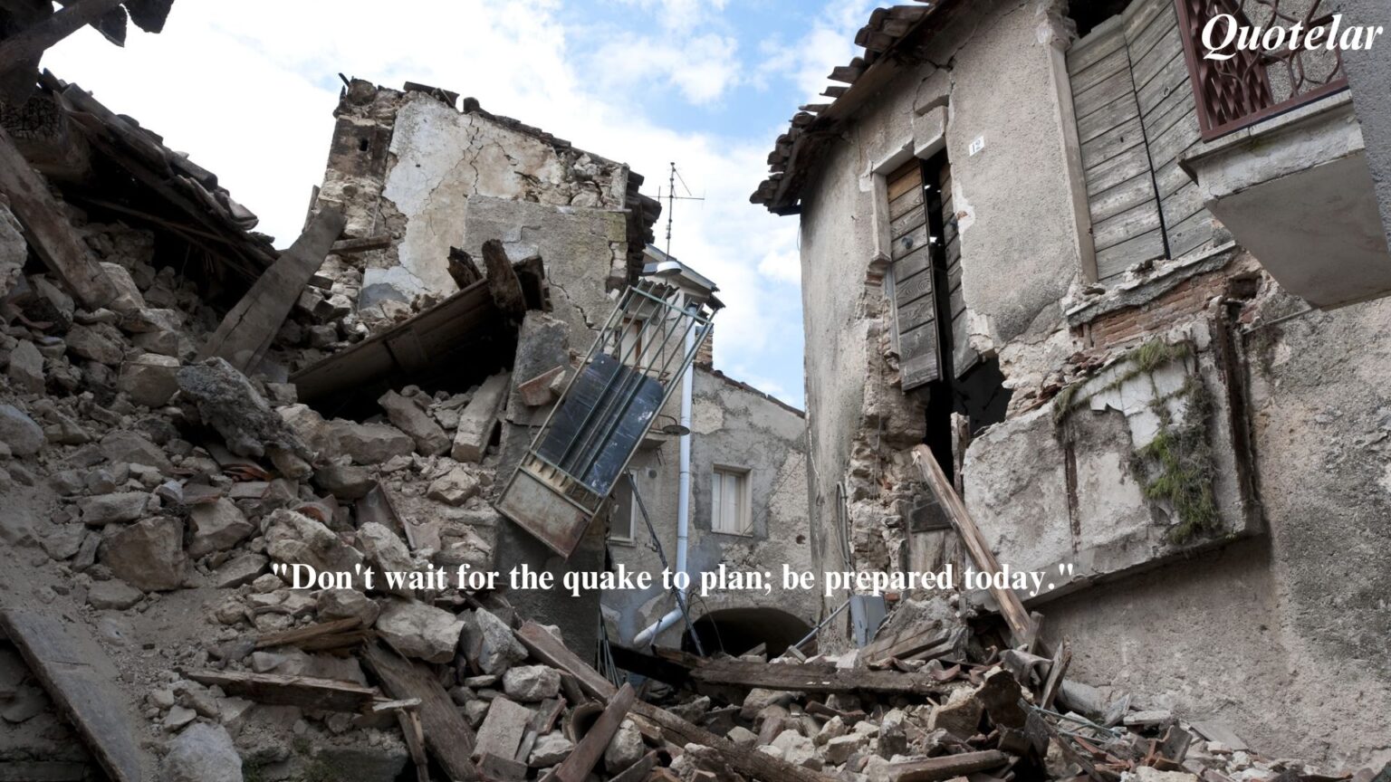 Quotes About Earthquake Preparedness