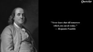 Top 10 Quotes by Benjamin Franklin