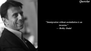 Top 10 Quotes by Bobby Jindal